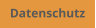 Datenschutz